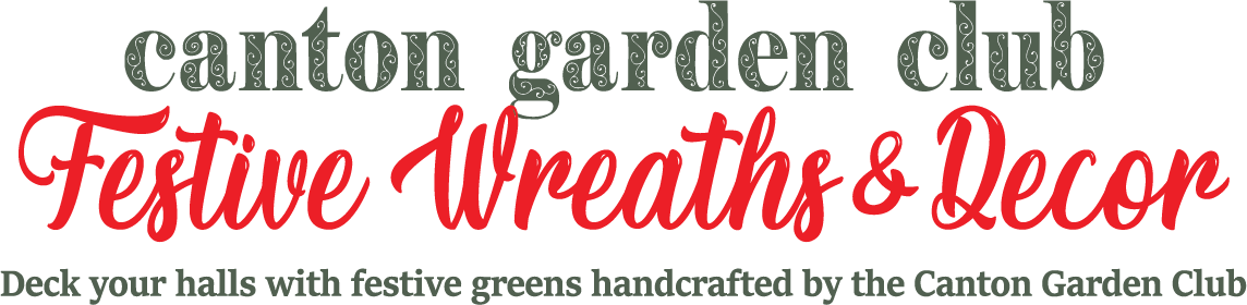 Canton Garden Club Festive Wreaths and Decor: Deck your halls with festive greens handcrafted by the Canton Garden Club